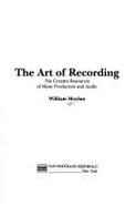 Art of Recording - Moylan, William M