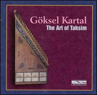 Art of Taksim - Gksel Kartel