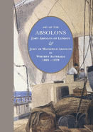 Art of the Absolons: John Absolon of London & John de Mansfield Absolon in Western Australia 1869-1879