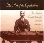 Art of the Cymbalom: Music of Joseph Moskowitz 1916-1953