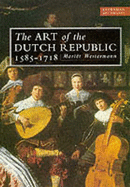 Art of the Dutch Republic - Westermann, Mariet