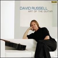 Art of the Guitar - David Russell (guitar)