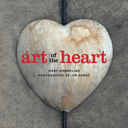 Art of the Heart - Emmerling, Mary, and Arndt, Jim (Photographer)