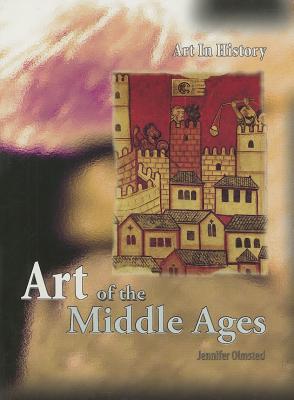 Art of the Middle Ages - Olmsted, Jennifer