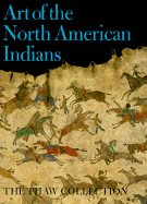 Art of the North American Indians: The Thaw Collection