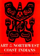 Art of the Northwest Coast Indians, Second Edition