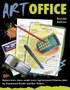 Art Office, Second Edition: 80+ Business Forms, Charts, Sample Letters, Legal Documents & Business Plans