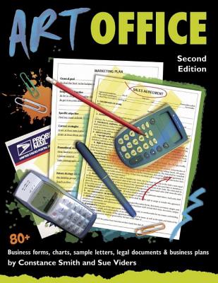 Art Office, Second Edition: 80+ Business Forms, Charts, Sample Letters, Legal Documents & Business Plans - Smith, Constance, and Viders, Sue