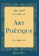 Art Potique (Classic Reprint)