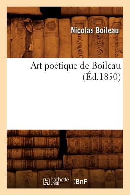 Art Potique de Boileau (d.1850) - Boileau, Nicolas