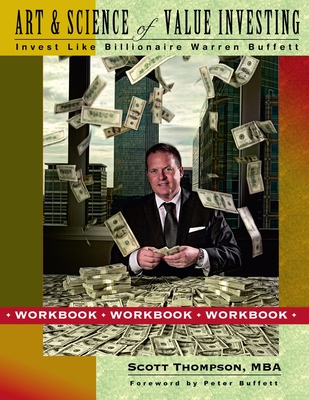 Art & Science of Value Investing: Workbook - Thompson, Scott