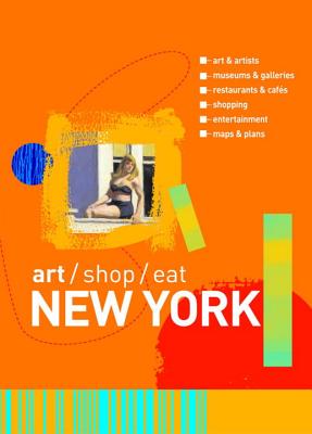 Art/Shop/Eat New York - Wright, Carol V.