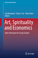 Art, Spirituality and Economics: Liber Amicorum for Laszlo Zsolnai