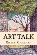 Art Talk: A Practical Guide to Painting and Drawing