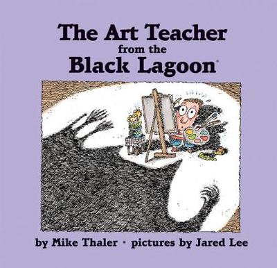 Art Teacher from the Black Lagoon - Thaler, Mike