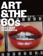 Art & the 60's: This Was Tomorrow