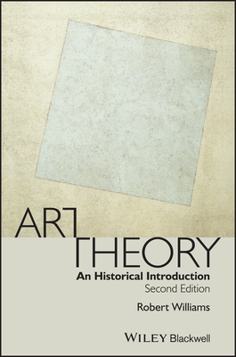 Art Theory: An Historical Introduction - Williams, Robert, Edd