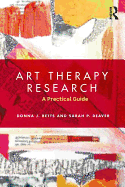 Art Therapy Research: A Practical Guide