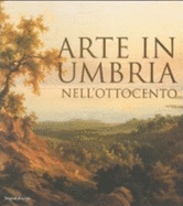 Arte in Umbria Nell'Ottocento