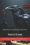 Artefacto literario maldito: Tomo 6: El chat