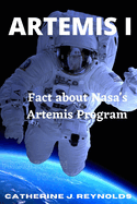Artemis I: Fact about Nasa's Artemis Program