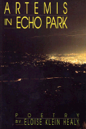 Artemis in Echo Park: Poetry - Healy, Eloise Klein