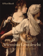 Artemisia Gentileschi and the Authority of Art: Critical Reading and Catalogue Raisonn