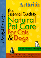 Arthritis: The Essential Guide to Natural Pet Care
