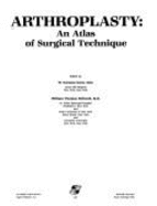 Arthroplasty: An Atlas of Surgical Technique