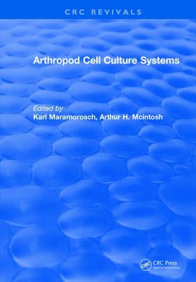 Arthropod Cell Culture Systems - Maramorosch, Karl