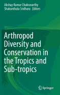 Arthropod Diversity and Conservation in the Tropics and Sub-Tropics