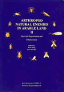 Arthropod Natural Enemies 2: Survival, Reproduction and Enhancement - Booij, Kees (Editor), and Den Nijs, Loes (Editor)