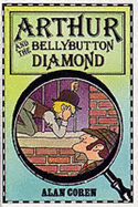 Arthur and the Bellybutton Diamond - Coren, Alan