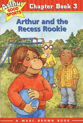 Arthur and the Recess Rookie - Krensky, Stephen, Dr.