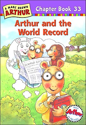 Arthur and the World Record: A Marc Brown Arthur Chapter Book 33 - Brown, Marc Tolon, and Krensky, Stephen, Dr.