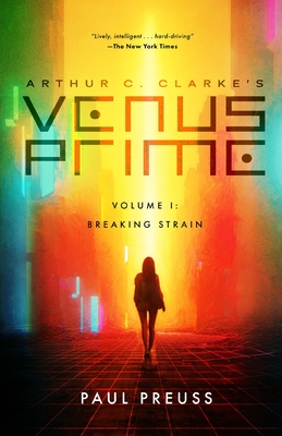 Arthur C. Clarke's Venus Prime 1-Breaking Strain - Preuss, Paul, and Clarke, Arthur C (Foreword by)