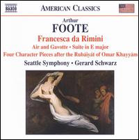 Arthur Foote: Francesca da Rimini - Seattle Symphony Orchestra; Gerard Schwarz (conductor)