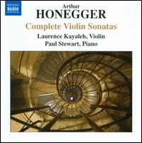 Arthur Honegger: Complete Violin Sonatas - Laurence Kayaleh (violin); Paul Stewart (piano)