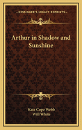 Arthur in shadow and sunshine