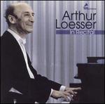 Arthur Loesser in Recital - Arthur Loesser (piano); Arthur Loesser (spoken word)