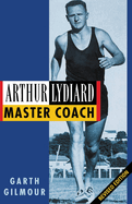 Arthur Lydiard: Master Coach