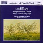 Arthur Meulemans: Symphonies Nos. 2 & 3; May Night; Pliny's Fountain - Moscow State Symphony Orchestra; Frdric Devreese (conductor)