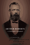 Arthur Roberts: A Teacher's Journey