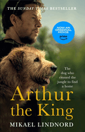 Arthur the King: The dog who crossed the jungle to find a home *WATCH NOW ON AMAZON PRIME*