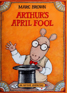Arthur's April Fool - Brown, Marc