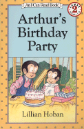 Arthur's Birthday Party - Hoban, Lillian