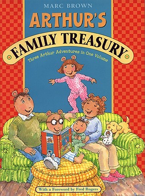 Arthur's Family Treasury: Three Arthur Adventures in One Volume - Brown, Marc