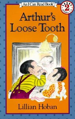 Arthurs Loose Tooth - Hoban, Lillian