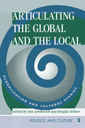 Articulating The Global And The Local: Globalization And Cultural Studies