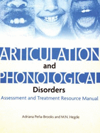 Articulation and Phonological Disorders: Assessment and Treatment Resource Manual